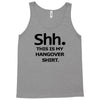 shh my hangover t shirt funny beer college drunk s 3xl Tank Top