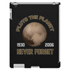 pluto the planet never forget iPad 3 and 4 Case