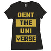 Dent The Universe Ladies Fitted T-Shirt