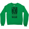 if you can read this, you are camping too close Crewneck Sweatshirt
