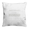 awkward is my specialty Throw Pillow