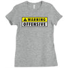 warning offensiv Ladies Fitted T-Shirt