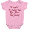 my mother was right Baby Bodysuit
