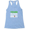 Vegan Because Plant Powered Badass Was Not an Offical Tittle Racerback Tank