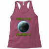 there is no planet  b earth day Racerback Tank