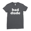 bad dude Ladies Fitted T-Shirt