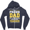 proud dad of a freaking awesome teacher. (yes she bought me this). fat Zipper Hoodie