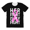 her fight is my fight All Over Women's T-shirt