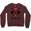 time to play Crewneck Sweatshirt