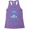 The Best Poppy Was Born In January Racerback Tank