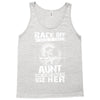 Back Of I Have A Crazy Aunt And I am not Afraid To Use Her Tank Top