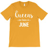 queens are born in june. T-Shirt