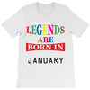 legends are born january T-Shirt