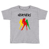 heathers Toddler T-shirt
