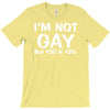details about  i'm not gay, but $20 is $20 T-Shirt