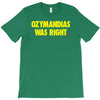 ozymandias was right T-Shirt
