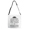 queens are born in february (2) Adjustable Strap Totes