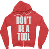 don't be a tool Zipper Hoodie