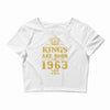 kings are born in 1963 Crop Top