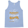 I'm an august woman I was born with my heart Tank Top