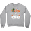 Halloween Kings Are Born In October Crewneck Sweatshirt