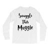 Snuggle this Muggle Long Sleeve Shirts