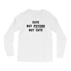 Cute But Psycho But Cute Long Sleeve Shirts