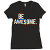 be awesome Ladies Fitted T-Shirt