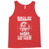 Back Of I Have A Crazy Mother And I am not Afraid To Use Her Tank Top