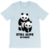 Still Alive Bitches T-Shirt