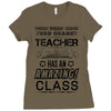 This 3 RD Grade Teacher Has An Amazing! Class Ladies Fitted T-Shirt