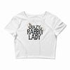 crazy rabbit lady Crop Top