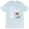 my weekend is all booked T-Shirt