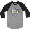 i put the sexy in dyslexia 3/4 Sleeve Shirt