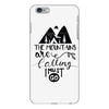 The Mountains, Are Callıng,  I Must Go iPhone 6 Plus/6s Plus Case