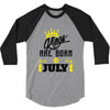 Kings Are Born In July 3/4 Sleeve Shirt