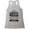Queens Are Born In February Racerback Tank