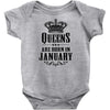 Queens Are Born In January Infant Clothing