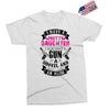 I Have A Pretty Daughter Gun A Shovel And An Alibi Exclusive T-shirt
