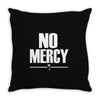 no mercy Throw Pillow