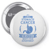 I am a Stomach Tumor Survivor - What's Your Superpower? Pin-back button