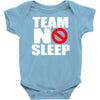 team no sleep Baby Onesie