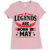 Legends Are Born In May Ladies Fitted T-Shirt