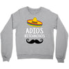 adios Bitchachos Crewneck Sweatshirt