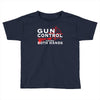 limited edition gun control Toddler T-shirt