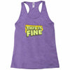this is fine Racerback Tank