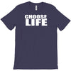 choose life T-Shirt