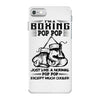I'm A Boxing Pop Pop... iPhone 7 Case