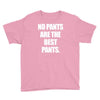 no pants are the best pants Youth Tee