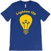 lighten up T-Shirt